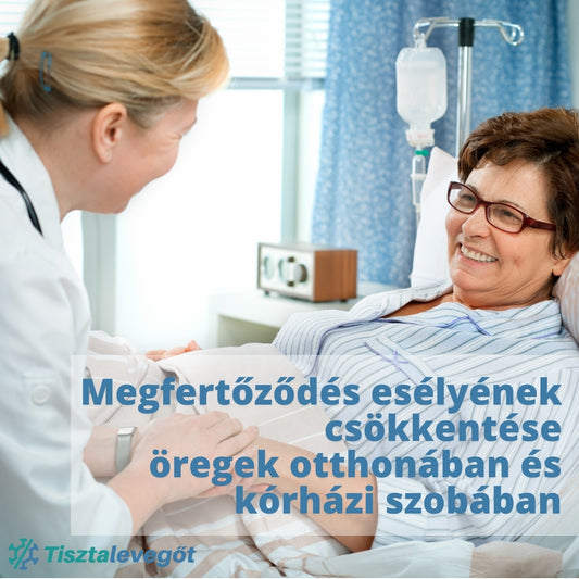 Megfertőződés esélyének csökkentése az öregek otthonában és a kórházi szobában